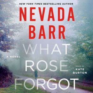 What Rose Forgot, Nevada Barr