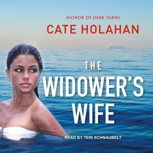 The Widowers Wife, Cate Holahan