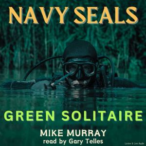 Navy Seals Green Solitaire, Mike Murray
