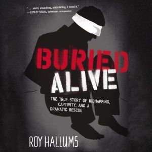 Buried Alive, Roy Hallums