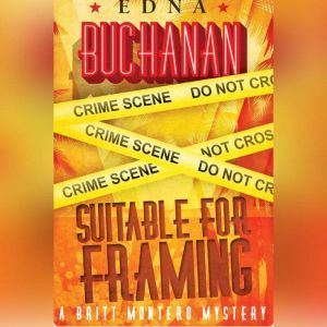 Suitable for Framing, Edna Buchanan