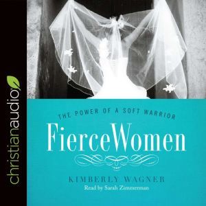 Fierce Women, Kimberly Wagner