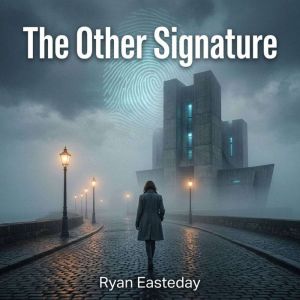 The Other Signature, Ryan Easteday