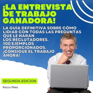 la Entrevista De Trabajo Ganadora!, Rocco Mela