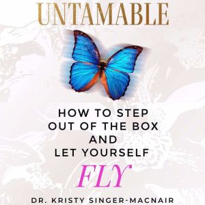 Untamable, Dr. Kristy Singer MacNair