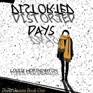 Distorted Days: Doris finds friendship in unexpected places