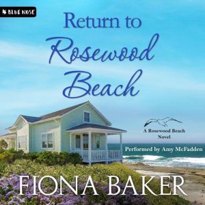 Return to Rosewood Beach, Fiona Baker