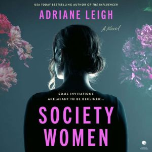 Society Women, Adriane Leigh