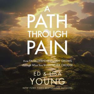A Path through Pain, Ed Young