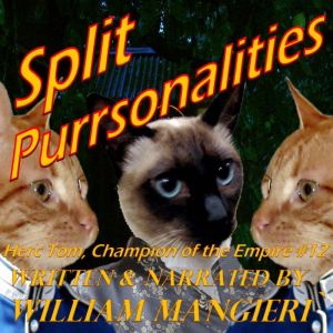 Split Purrsonalities, William Mangieri