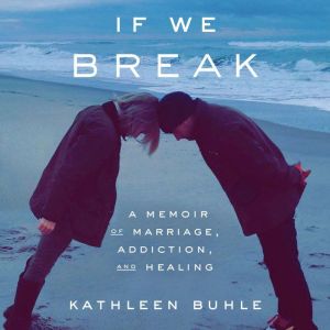 If We Break, Kathleen Buhle
