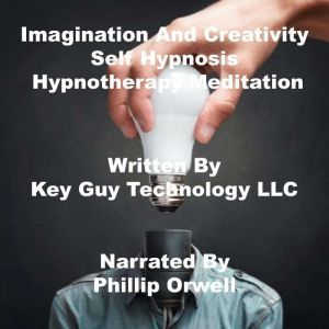 Imagination And Creativity Self Hypno..., Key Guy Technology LLC