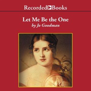 Let Me Be the One, Jo Goodman