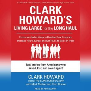 Clark Howards Living Large for the L..., Clark Howard
