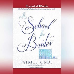 A School for Brides, Patrice Kindl