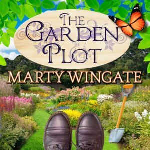 The Garden Plot, Marty Wingate
