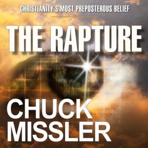 The Rapture Christianitys Most Prep..., Chuck Missler
