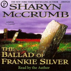 The Ballad of Frankie Silver, Sharyn McCrumb