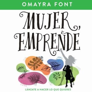 Mujer, emprende Lanzate a hacer lo q..., Omayra Font