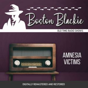 Boston Blackie Amnesia Victims, Jack Boyle