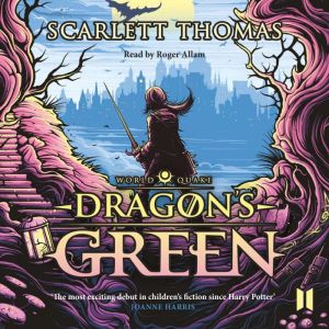 Dragons Green, Scarlett Thomas