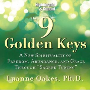 The 9 Golden Keys, Luanne Oakes