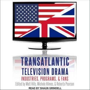 Transatlantic Television Drama, Matt Hills