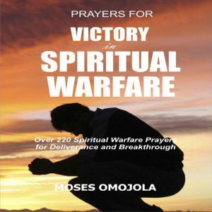 Prayers For Victory In Spiritual Warf..., Moses Omojola