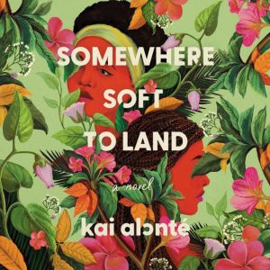 Somewhere Soft to Land, kai alonte