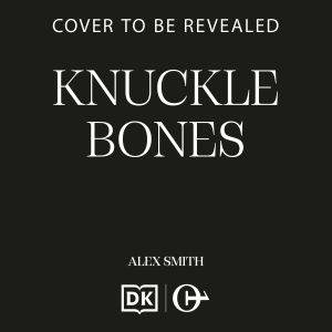 Knuckle Bones, Alex Smith