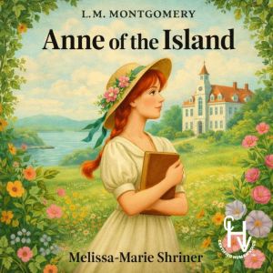 Anne of the Island, L. M. Montgomery