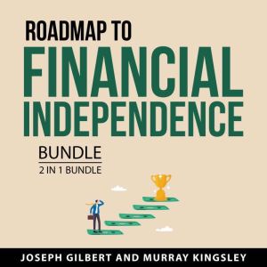 Road Map to Financial Independence Bu..., Joseph Gilbert