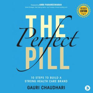 The Perfect Pill, Gauri Chaudhari