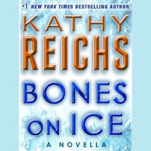 Bones on Icela, Kathy Reichs
