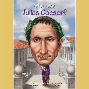 Who Was Julius Caesar?, Nico Medina