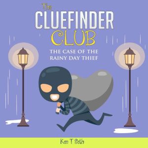 The CLUE FINDER CLUB  THE CASE OF TH..., Ken T Seth