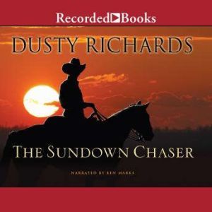 The Sundown Chaser, Dusty Richards