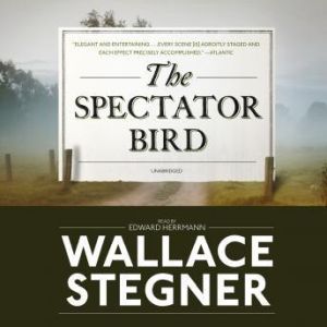 The Spectator Bird, Wallace Stegner