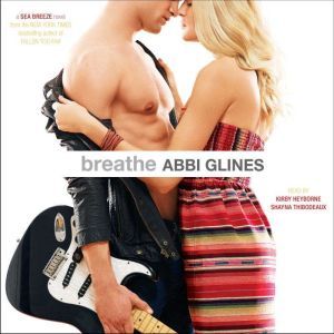 Breathe, Abbi Glines