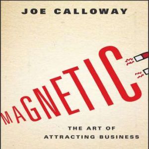 Magnetic, Joe Calloway