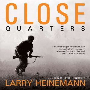 Close Quarters, Larry Heinemann