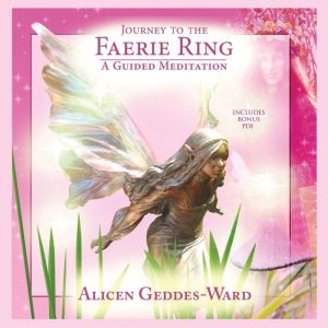 Journey to the Faerie Ring, Alicen GeddesWard