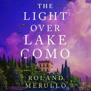 The Light Over Lake Como: A Novel