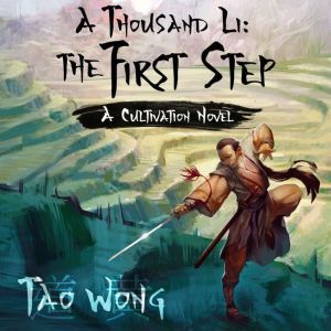 A Thousand Li The First Step, Tao Wong