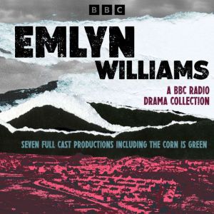 Emlyn Williams A BBC Radio Drama Col..., Emlyn Williams