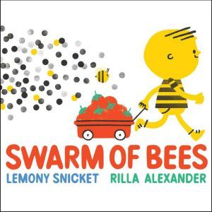 Swarm of Bees, Lemony Snicket