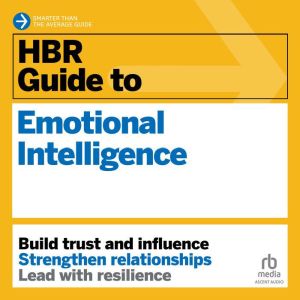 HBR Guide to Emotional Intelligence, Harvard Business Review