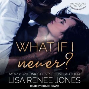 What if I Never?, Lisa Renee Jones