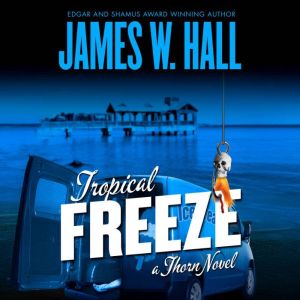 Tropical Freeze, James W. Hall