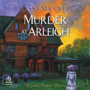 Murder at Arleigh, Alyssa Maxwell